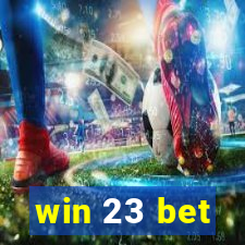 win 23 bet